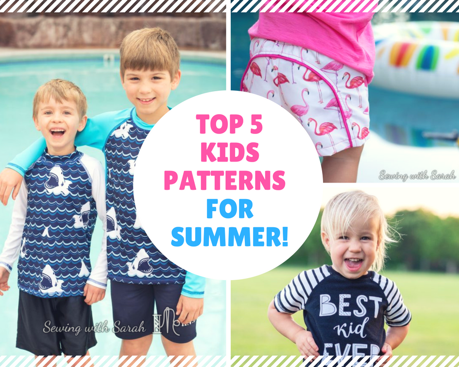 Top 5Kids Patterns for Summer!